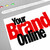 Your Brand Online Words Website Screen Internet stock photo © iqoncept