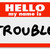 Hello My Name is Trouble Nametag Sticker stock photo © iqoncept