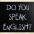 'Do you speak english' handwritten with white chalk on a blackbo stock photo © nenovbrothers