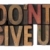 do not give up phrase in wooden type stock photo © PixelsAway